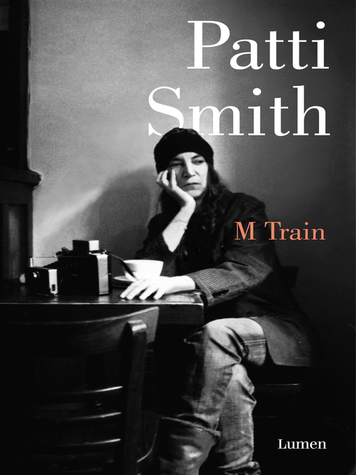 Title details for M Train by Patti Smith - Available